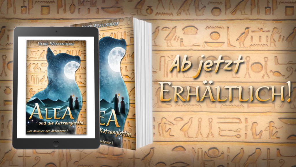 Alea und die Katzengöttin als E-Book und Taschenbuch mit dem Slogan "Ab jetzt erhältlich!"